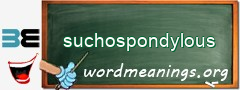 WordMeaning blackboard for suchospondylous